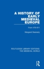 A History of Early Medieval Europe : From 476-911 - Book