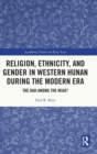Religion, Ethnicity, and Gender in Western Hunan during the Modern Era : The Dao among the Miao? - Book