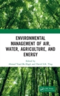 Environmental Management of Air, Water, Agriculture, and Energy - Book
