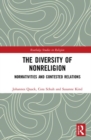 The Diversity of Nonreligion : Normativities and Contested Relations - Book