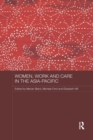 Women, Work and Care in the Asia-Pacific - Book