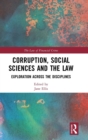 Corruption, Social Sciences and the Law : Exploration across the disciplines - Book