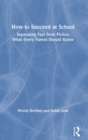 How to Succeed at School : Separating Fact from Fiction - Book