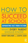 How to Succeed at School : Separating Fact from Fiction - Book