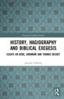 History, Hagiography and Biblical Exegesis : Essays on Bede, Adomnan and Thomas Becket - Book