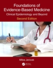 Foundations of Evidence-Based Medicine : Clinical Epidemiology and Beyond, Second Edition - Book