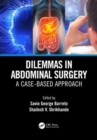 Dilemmas in Abdominal Surgery : A Case-Based Approach - Book