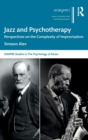 Jazz and Psychotherapy : Perspectives on the Complexity of Improvisation - Book