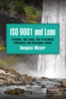 ISO 9001 and Lean : Friends, Not Foes, For Providing Efficiency and Customer Value - Book