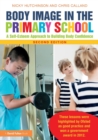 Body Image in the Primary School : A Self-Esteem Approach to Building Body Confidence - Book