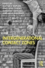 Intergenerational Contact Zones : Place-based Strategies for Promoting Social Inclusion and Belonging - Book