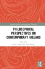 Philosophical Perspectives on Contemporary Ireland - Book