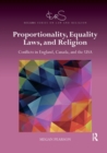 Proportionality, Equality Laws, and Religion : Conflicts in England, Canada, and the USA - Book