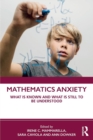 Mathematics Anxiety : What Is Known, and What is Still Missing - Book