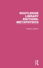 Routledge Library Editions: Metaphysics - Book