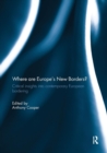 Where are Europe’s New Borders? : Critical Insights into Contemporary European Bordering - Book