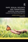 Rape, Sexual Violence and Transitional Justice Challenges : Lessons from Bosnia Herzegovina - Book