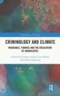 Criminology and Climate : Insurance, Finance and the Regulation of Harmscapes - Book