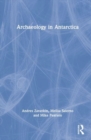 Archaeology in Antarctica - Book