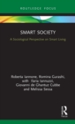Smart Society : A Sociological Perspective on Smart Living - Book
