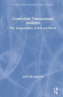 Contextual Transactional Analysis : The Inseparability of Self and World - Book