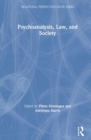 Psychoanalysis, Law, and Society - Book