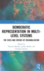 Democratic Representation in Multi-level Systems : The Vices and Virtues of Regionalisation - Book