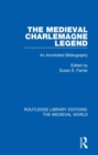 The Medieval Charlemagne Legend : An Annotated Bibliography - Book
