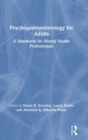 Psychogastroenterology for Adults : A Handbook for Mental Health Professionals - Book
