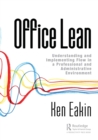 Office Lean : Understanding and Implementing Flow in a Professional and Administrative Environment - Book