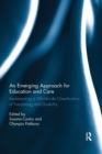 An Emerging Approach for Education and Care : Implementing a Worldwide Classification of Functioning and Disability - Book
