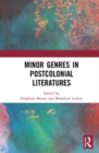 Minor Genres in Postcolonial Literatures - Book