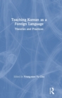 Teaching Korean as a Foreign Language : Theories and Practices - Book