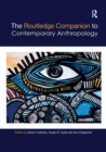 The Routledge Companion to Contemporary Anthropology - Book