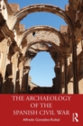 The Archaeology of the Spanish Civil War - Book