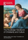 The Routledge Handbook of Christianity and Culture - Book