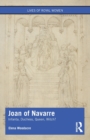 Joan of Navarre : Infanta, Duchess, Queen, Witch? - Book