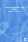 Authentic Assessment in Social Studies : A Guide to Keeping it Real - Book