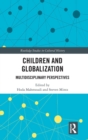 Children and Globalization : Multidisciplinary Perspectives - Book