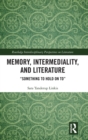 Memory, Intermediality, and Literature : Something to Hold on to - Book