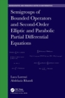 Semigroups of Bounded Operators and Second-Order Elliptic and Parabolic Partial Differential Equations - Book