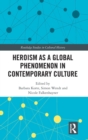 Heroism as a Global Phenomenon in Contemporary Culture - Book