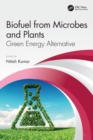 Biofuel from Microbes and Plants : Green Energy Alternative - Book