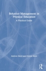 Behavior Management in Physical Education : A Practical Guide - Book