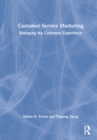 Customer Service Marketing : Managing the Customer Experience - Book