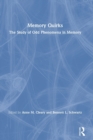 Memory Quirks : The Study of Odd Phenomena in Memory - Book