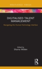 Digitalised Talent Management : Navigating the Human-Technology Interface - Book