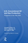 U.S. Conventional Oil And Gas Production : Prospects To The Year 2000 - Book