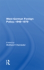 West German Foreign Policy, 1949-1979 - Book