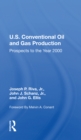 U.S. Conventional Oil And Gas Production : Prospects To The Year 2000 - Book